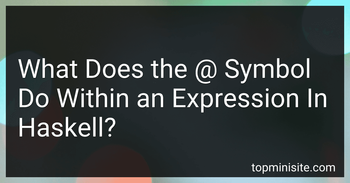 What Does the @ Symbol Do Within an Expression In Haskell? image