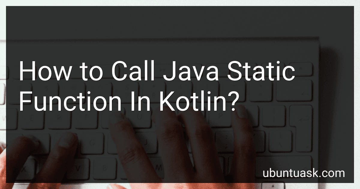 How to Call Java Static Function In Kotlin? image