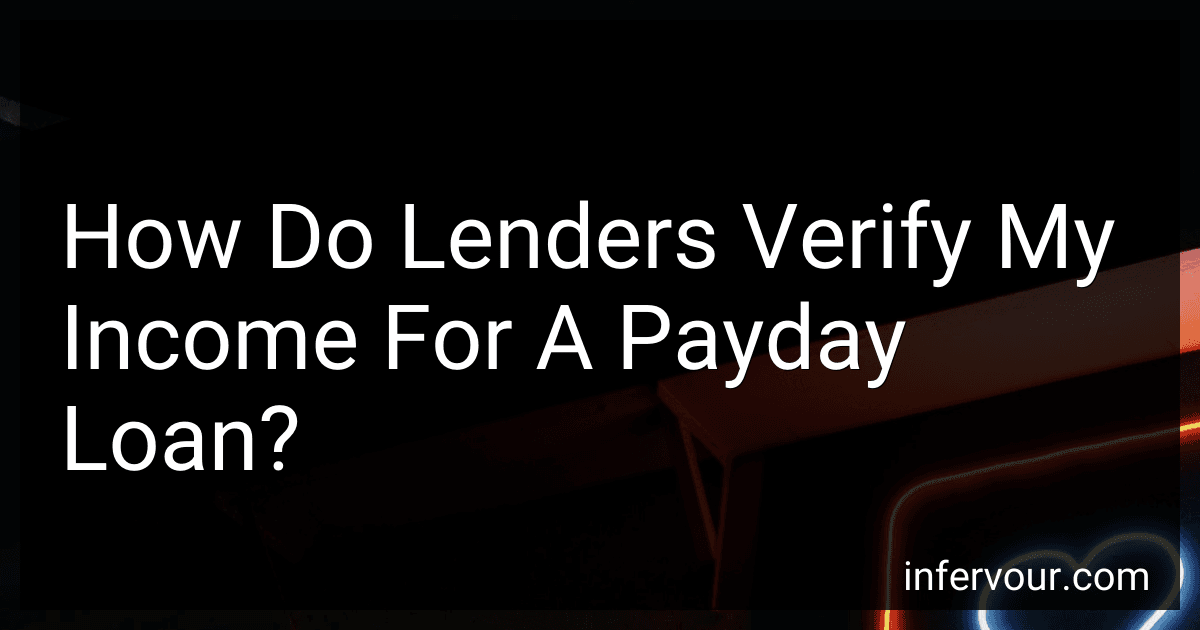 How Do Lenders Verify My Income For A Payday Loan? preview