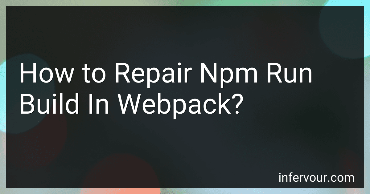 How to Repair Npm Run Build In Webpack? preview