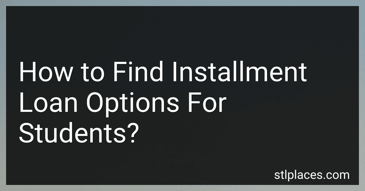 How to Find Installment Loan Options For Students? preview