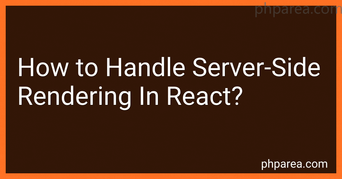 How to Handle Server-Side Rendering In React? image