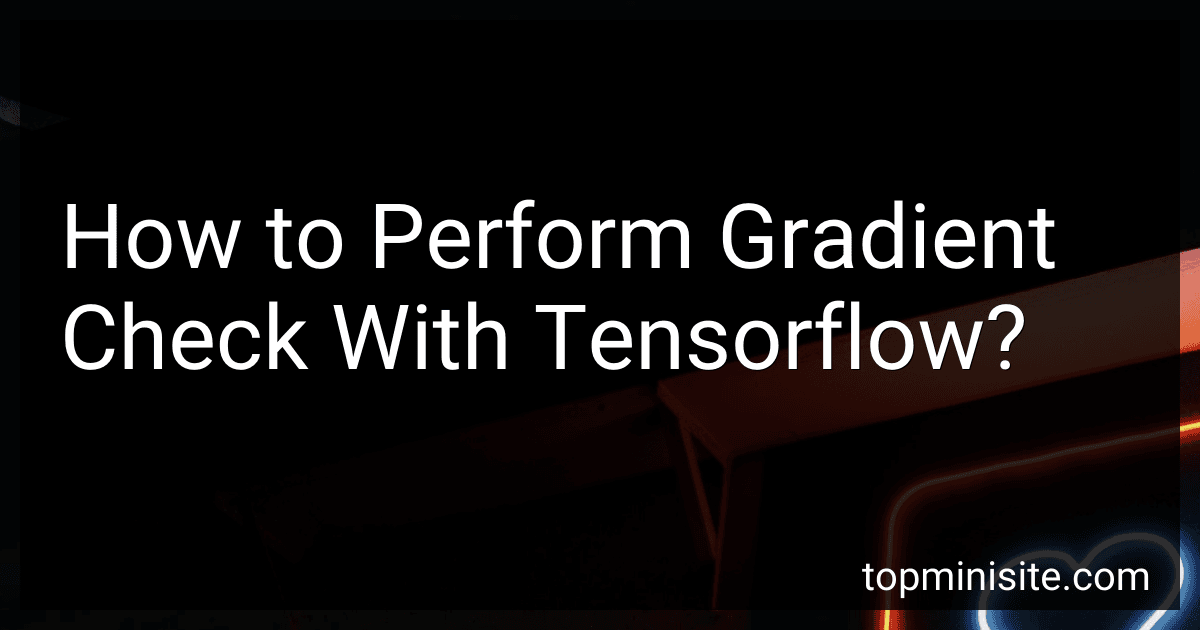 How to Perform Gradient Check With Tensorflow? image