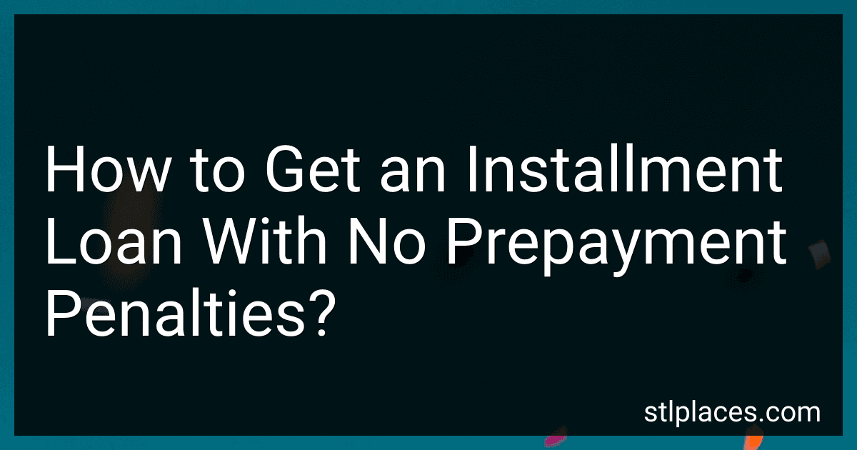 How to Get an Installment Loan With No Prepayment Penalties? image