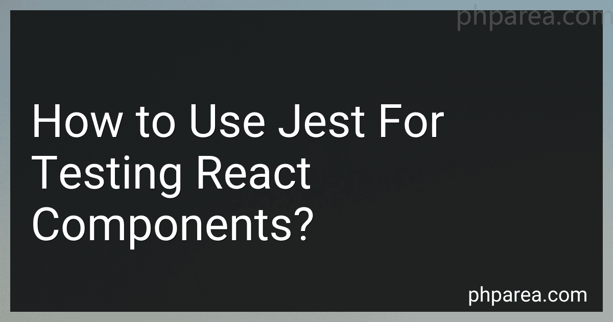 How to Use Jest For Testing React Components? image