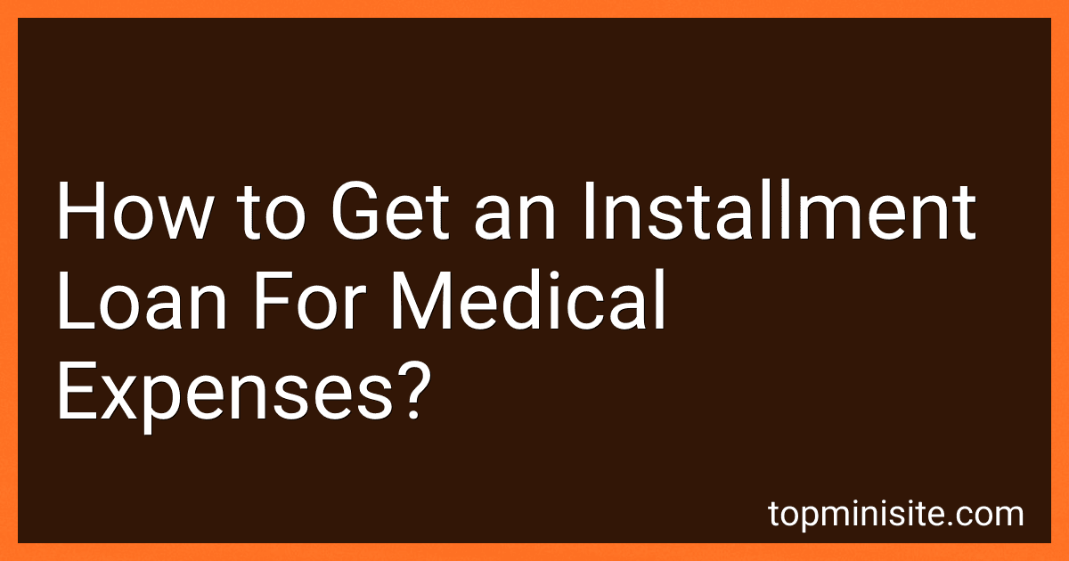 How to Get an Installment Loan For Medical Expenses? image