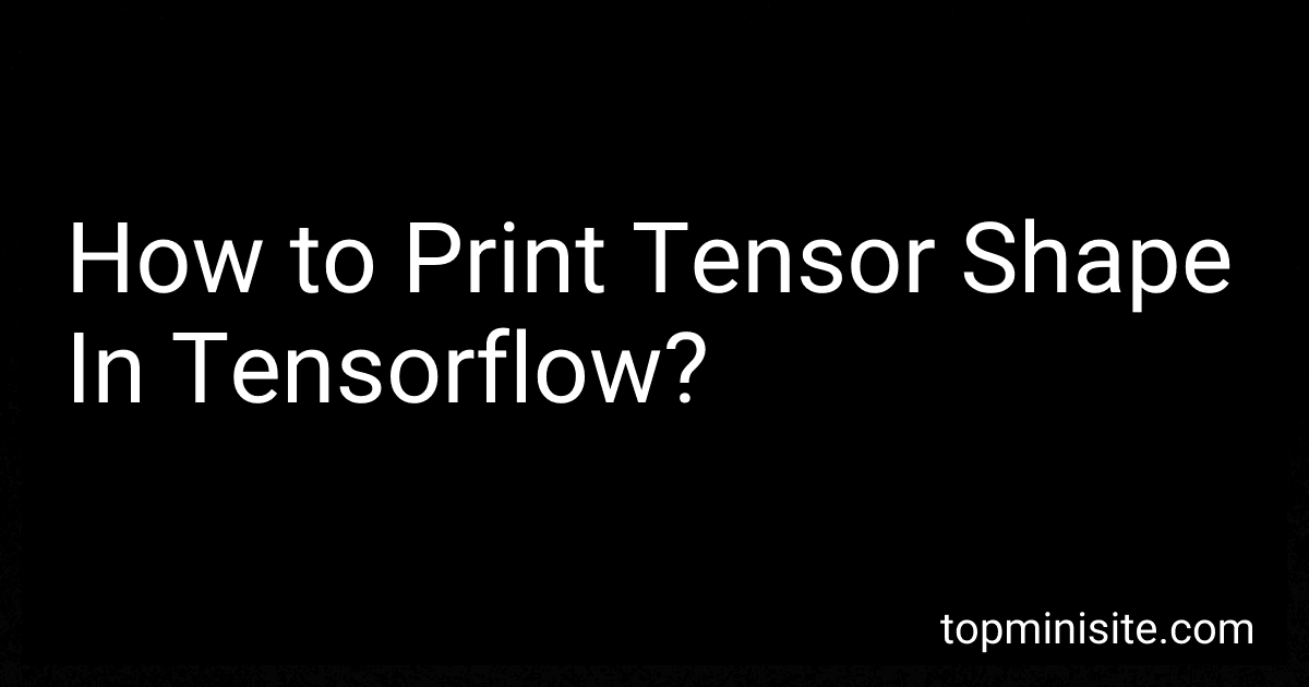 How to Print Tensor Shape In Tensorflow? image