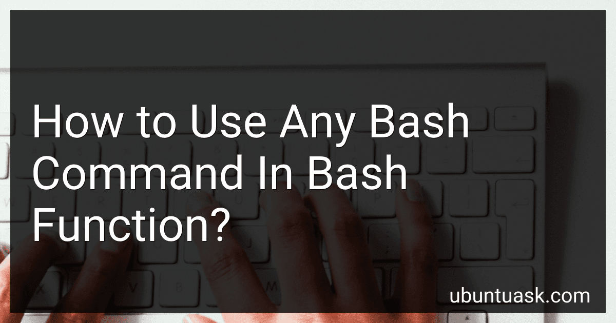How to Use Any Bash Command In Bash Function? image