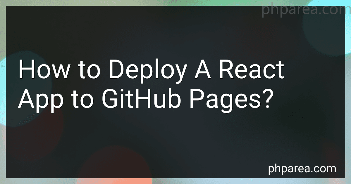 How to Deploy A React App to GitHub Pages? image