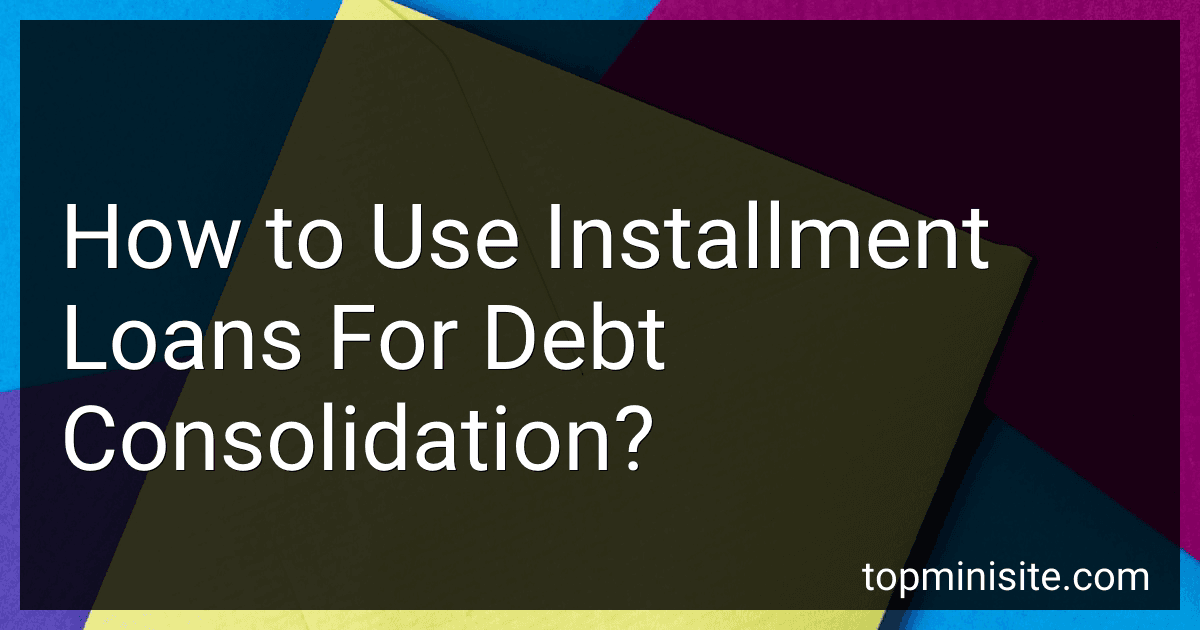 How to Use Installment Loans For Debt Consolidation? image