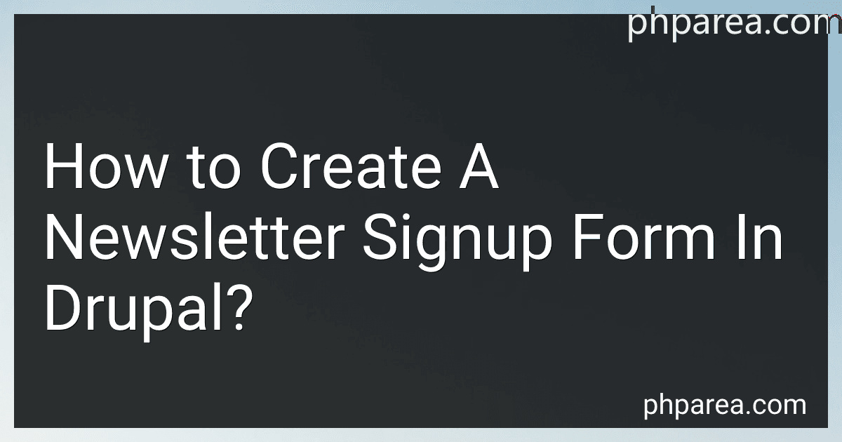 How to Create A Newsletter Signup Form In Drupal? image