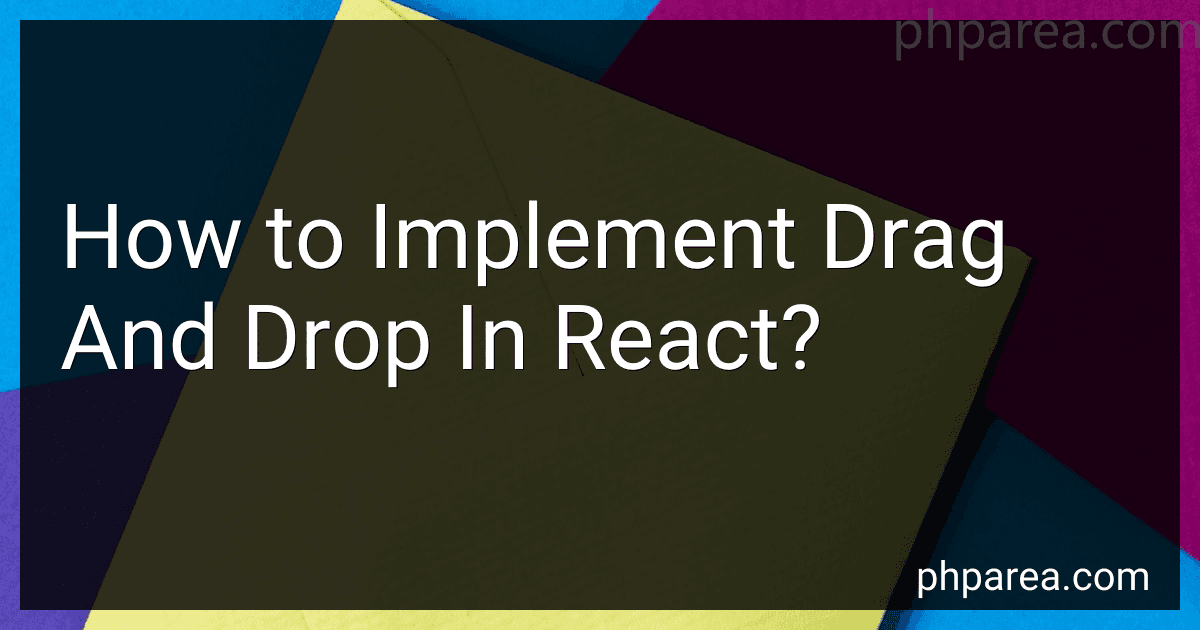 How to Implement Drag And Drop In React? image