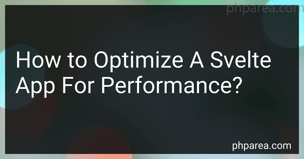How to Optimize A Svelte App For Performance? image