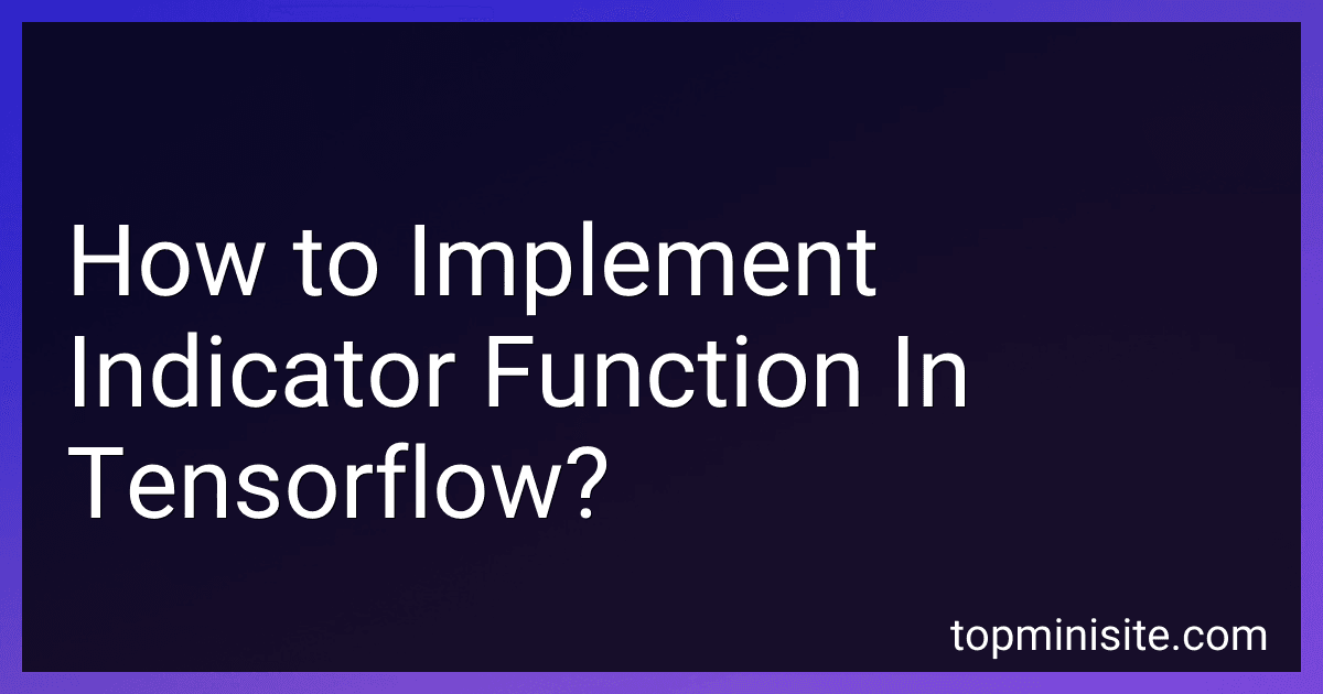 How to Implement Indicator Function In Tensorflow? image