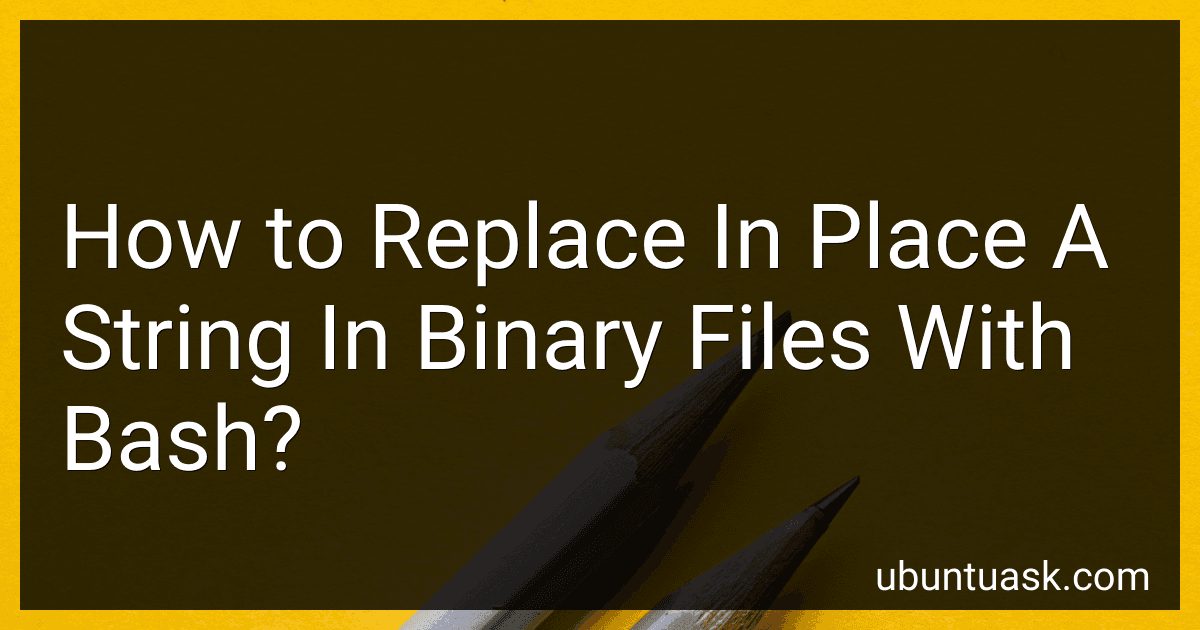 How to Replace In Place A String In Binary Files With Bash? image