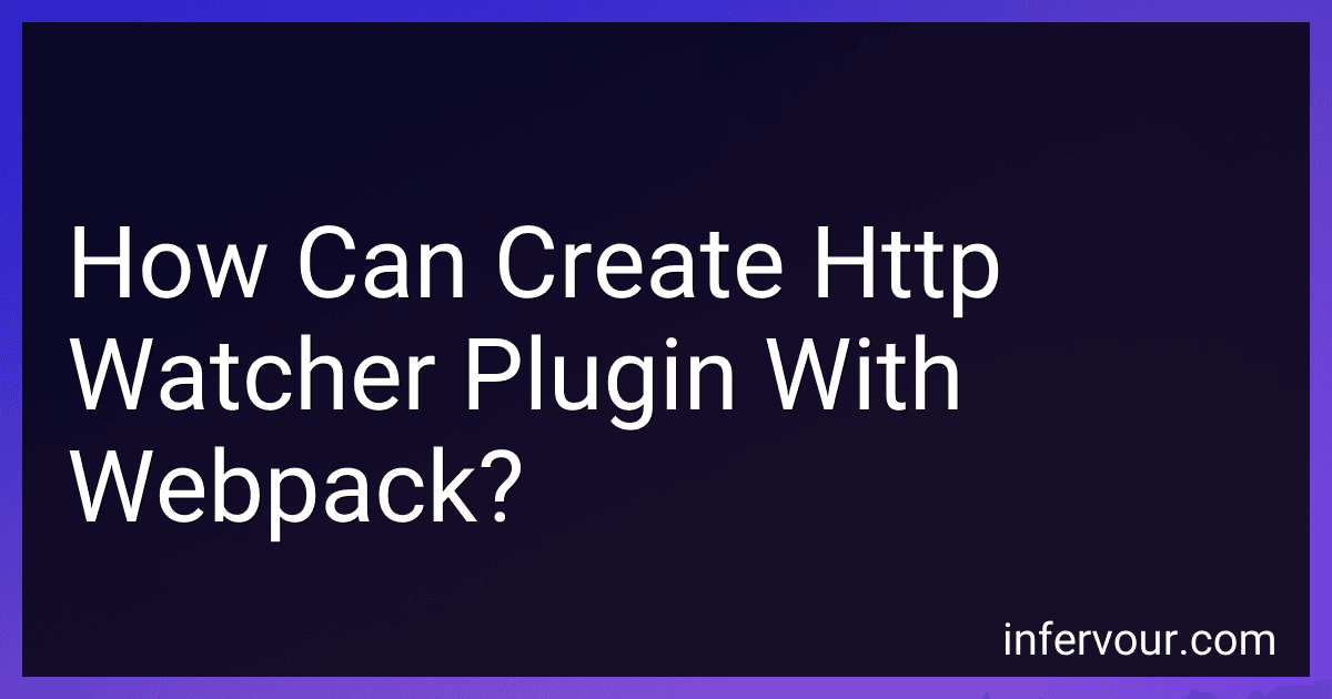 How Can Create Http Watcher Plugin With Webpack? preview