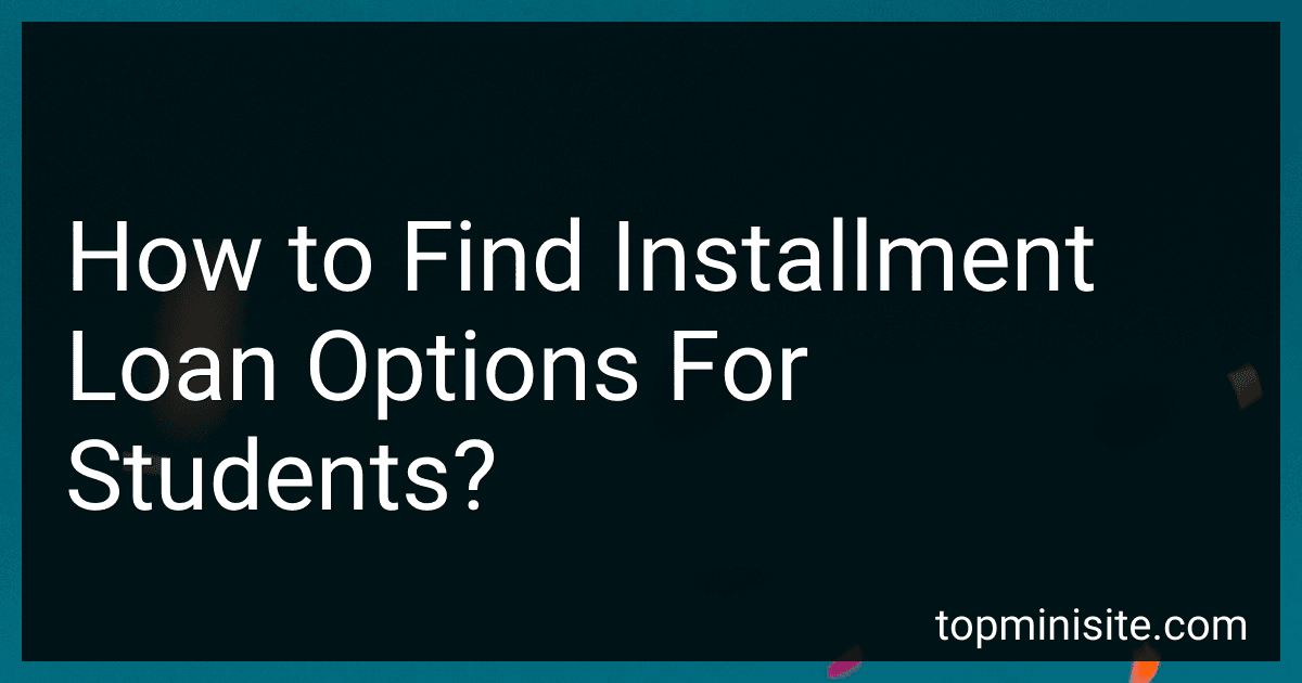 How to Find Installment Loan Options For Students? image