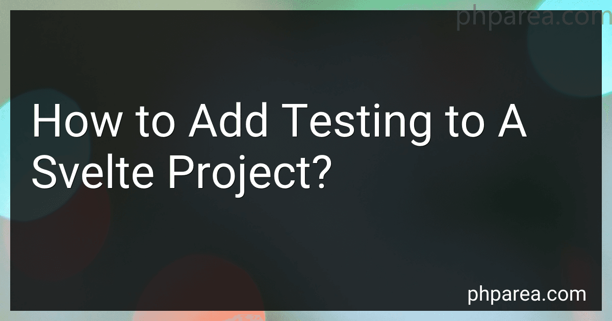How to Add Testing to A Svelte Project? image