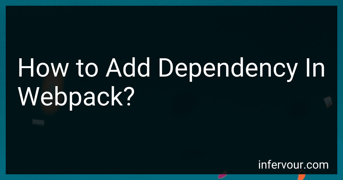 How to Add Dependency In Webpack? image