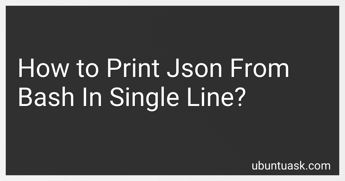 How to Print Json From Bash In Single Line? image
