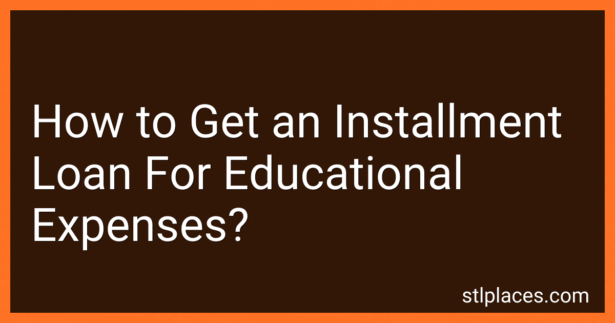 How to Get an Installment Loan For Educational Expenses? image