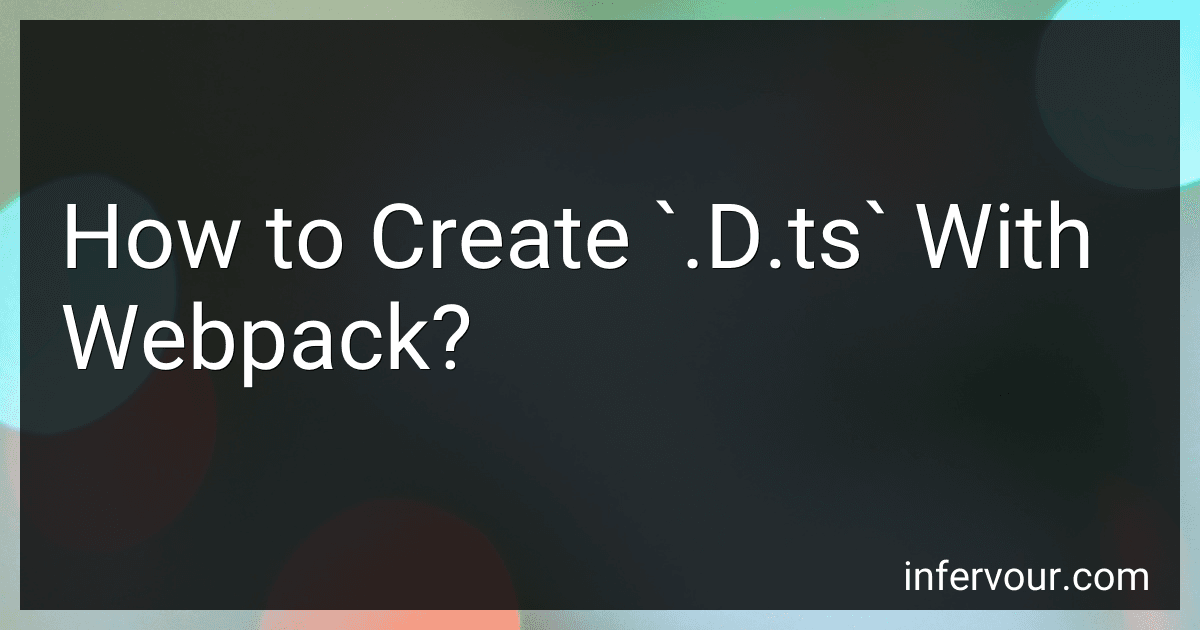 How to Create `.D.ts` With Webpack? preview