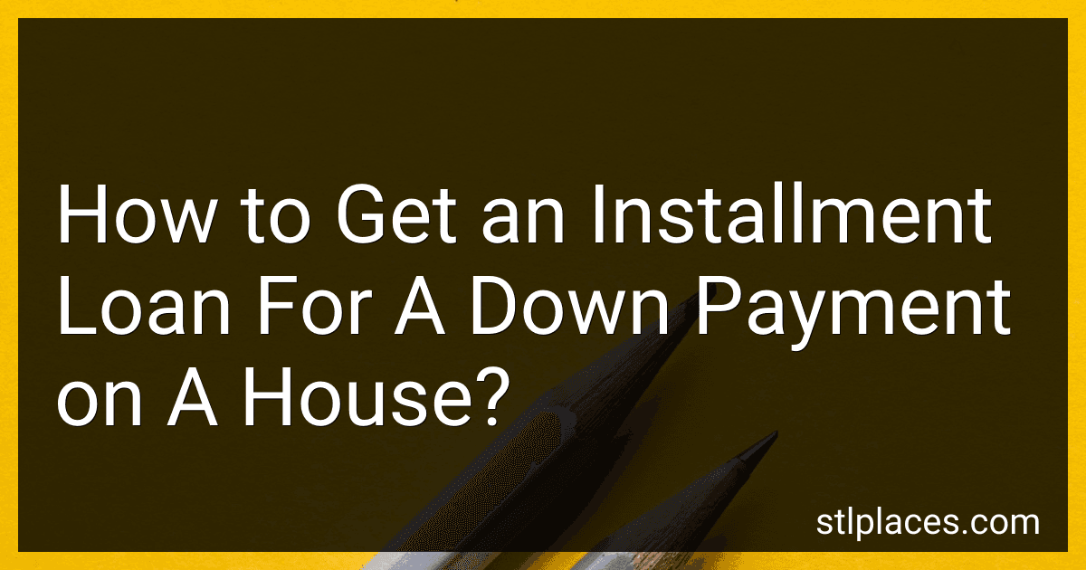 How to Get an Installment Loan For A Down Payment on A House? image
