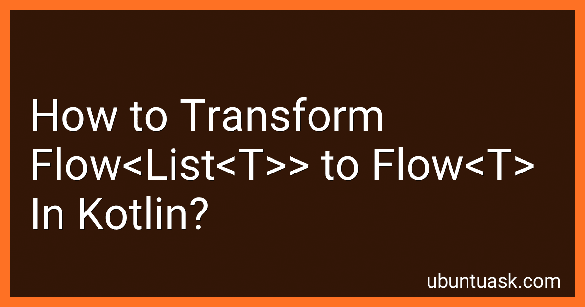 How to Transform Flow<List<T>> to Flow<T> In Kotlin? image