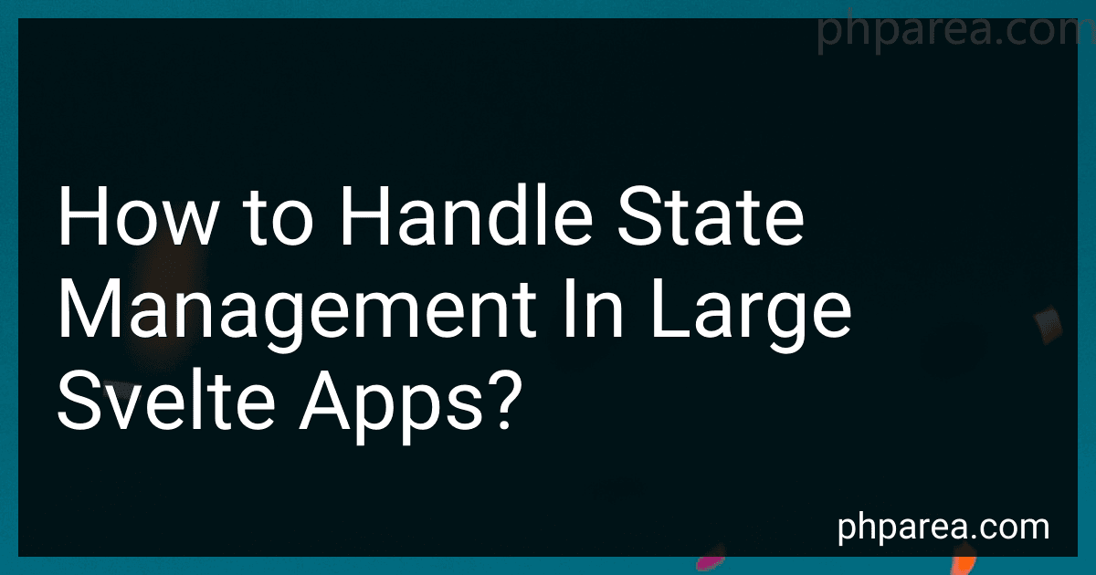 How to Handle State Management In Large Svelte Apps? image