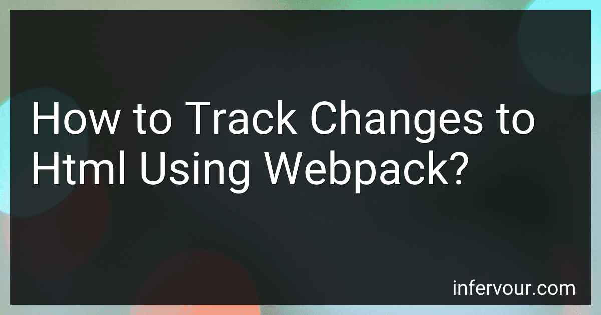 How to Track Changes to Html Using Webpack? preview