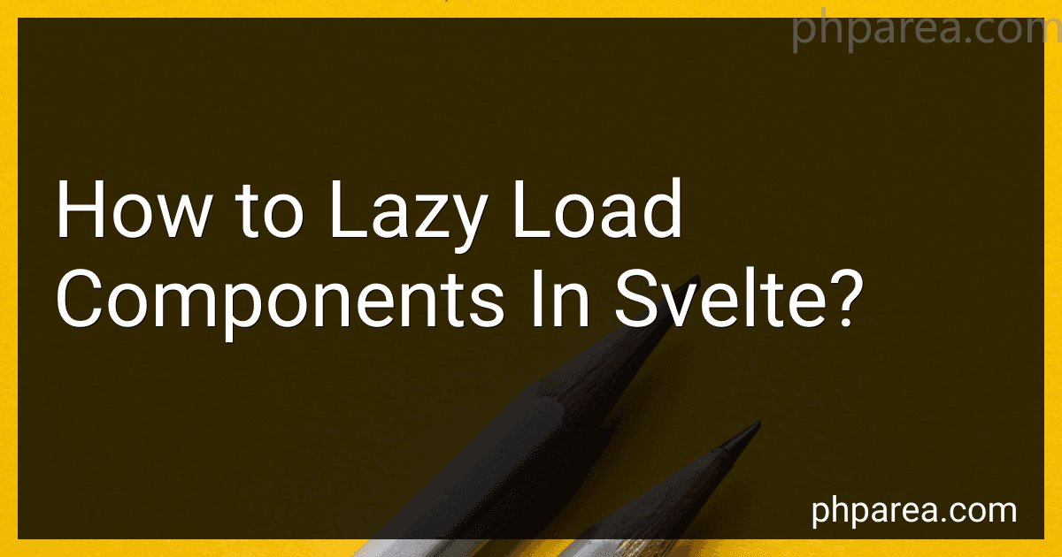How to Lazy Load Components In Svelte? preview