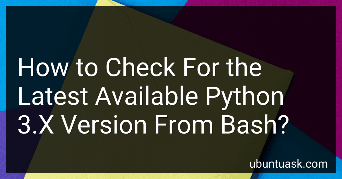 How to Check For the Latest Available Python 3.X Version From Bash? image
