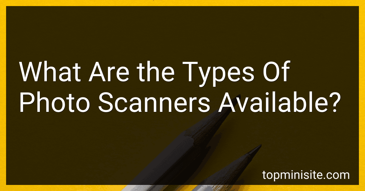 What Are the Types Of Photo Scanners Available? image
