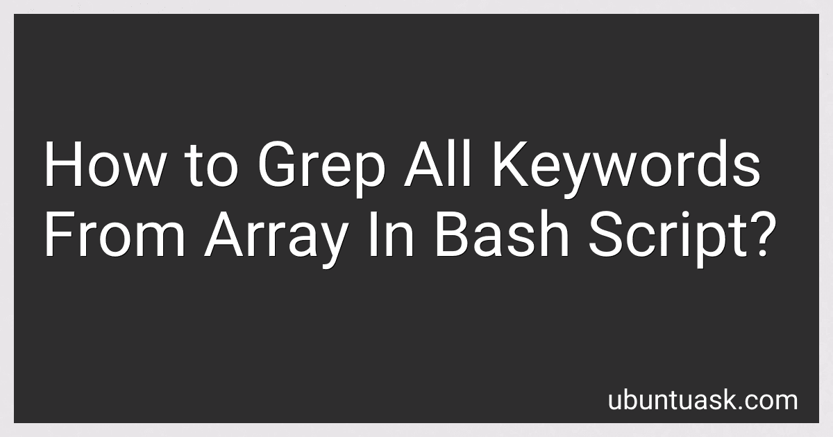 How to Grep All Keywords From Array In Bash Script? image