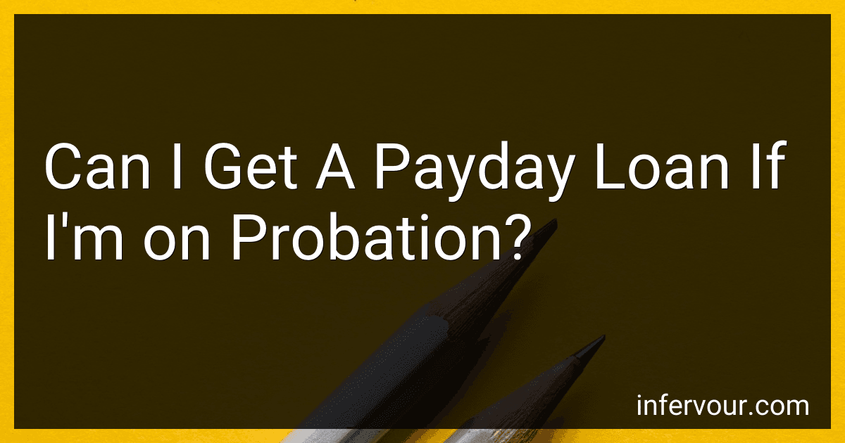 Can I Get A Payday Loan If I'm on Probation? preview