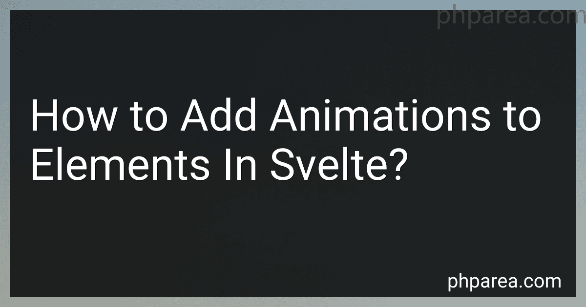 How to Add Animations to Elements In Svelte? preview