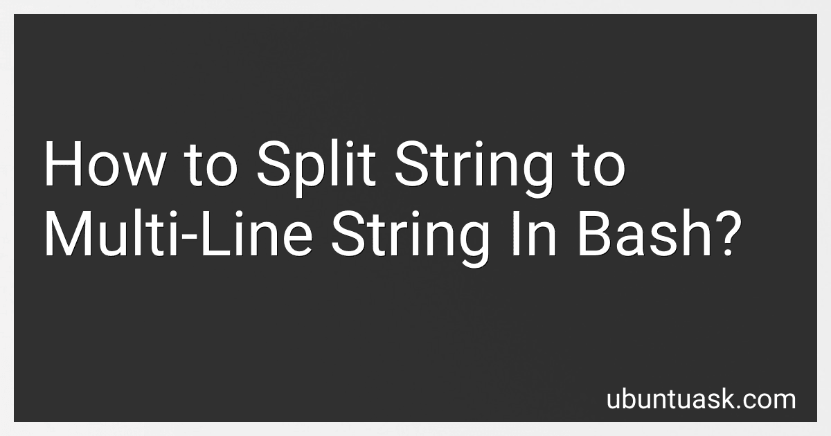 How to Split String to Multi-Line String In Bash? image