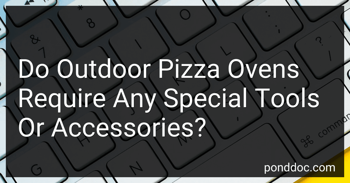 Do Outdoor Pizza Ovens Require Any Special Tools Or Accessories? image