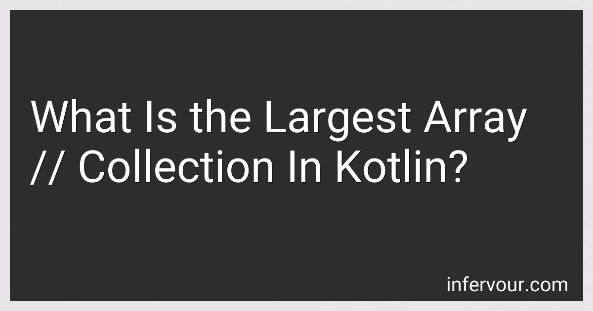 What Is the Largest Array // Collection In Kotlin? preview