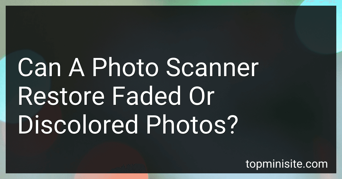 Can A Photo Scanner Restore Faded Or Discolored Photos? image