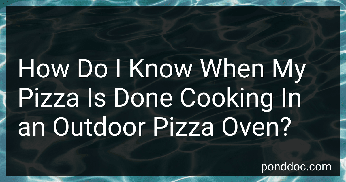 How Do I Know When My Pizza Is Done Cooking In an Outdoor Pizza Oven? image