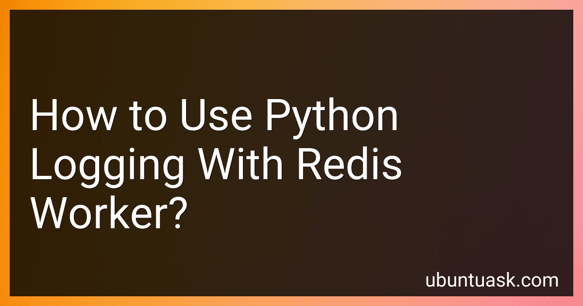 How to Use Python Logging With Redis Worker? image