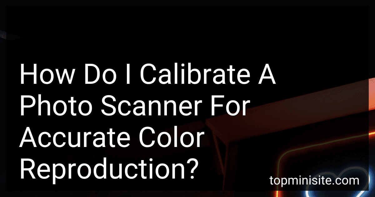 How Do I Calibrate A Photo Scanner For Accurate Color Reproduction? image