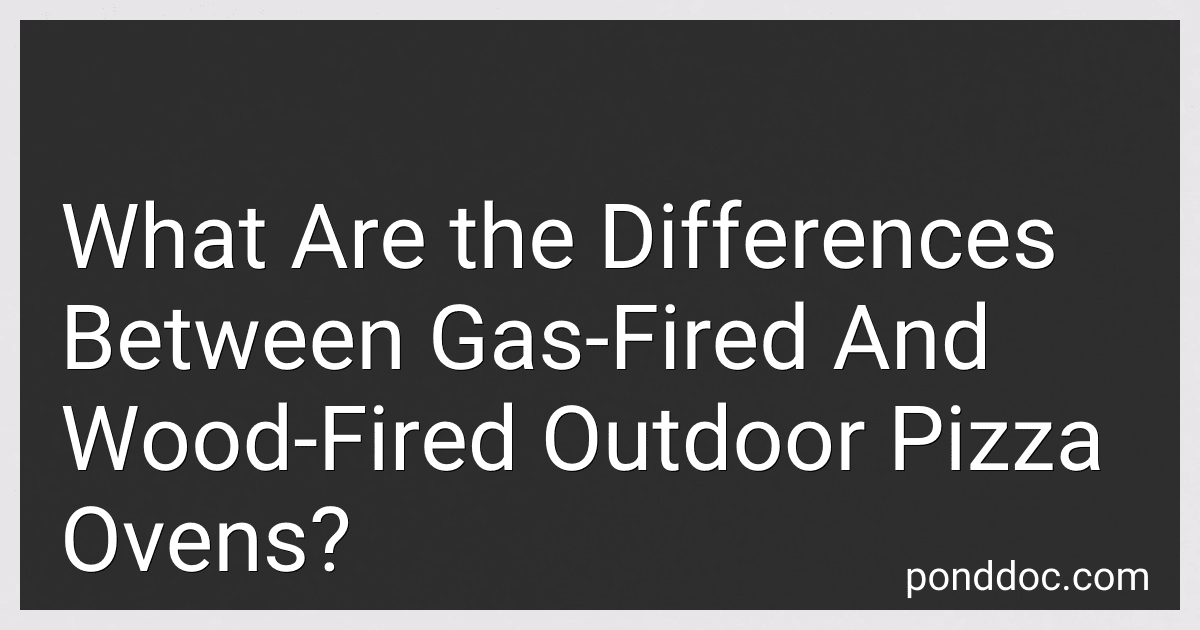 What Are the Differences Between Gas-Fired And Wood-Fired Outdoor Pizza Ovens? image