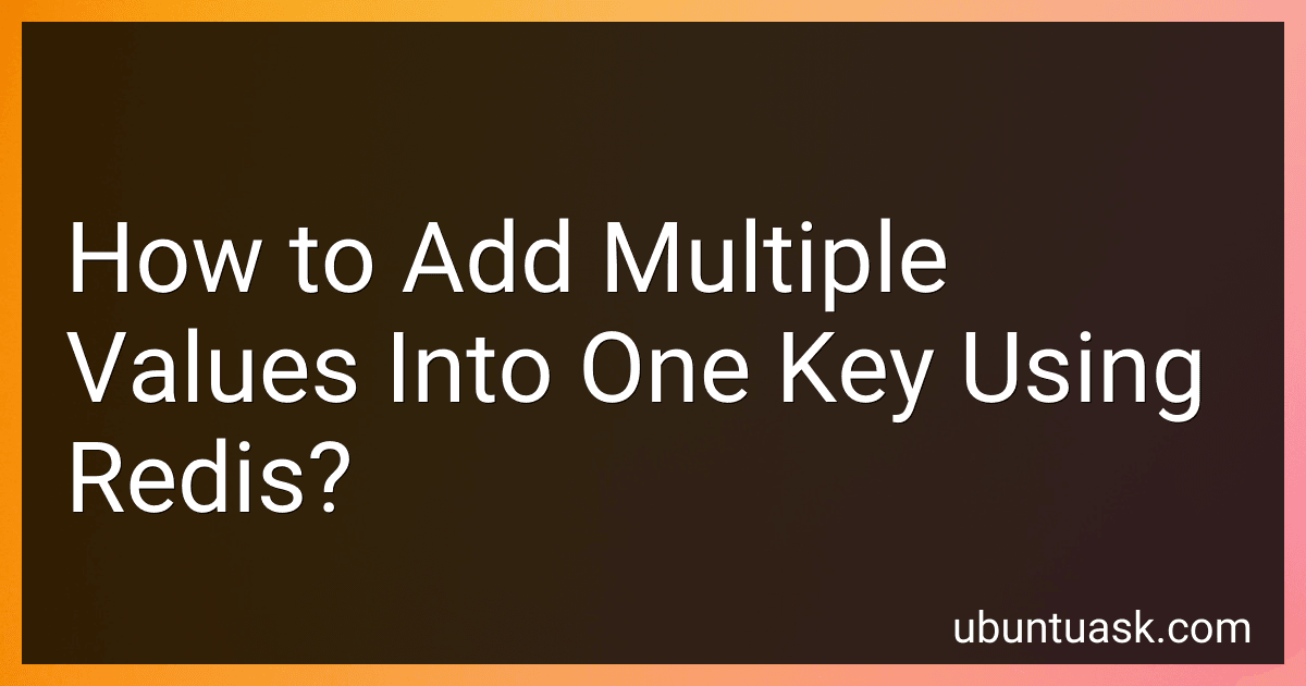 How to Add Multiple Values Into One Key Using Redis? image