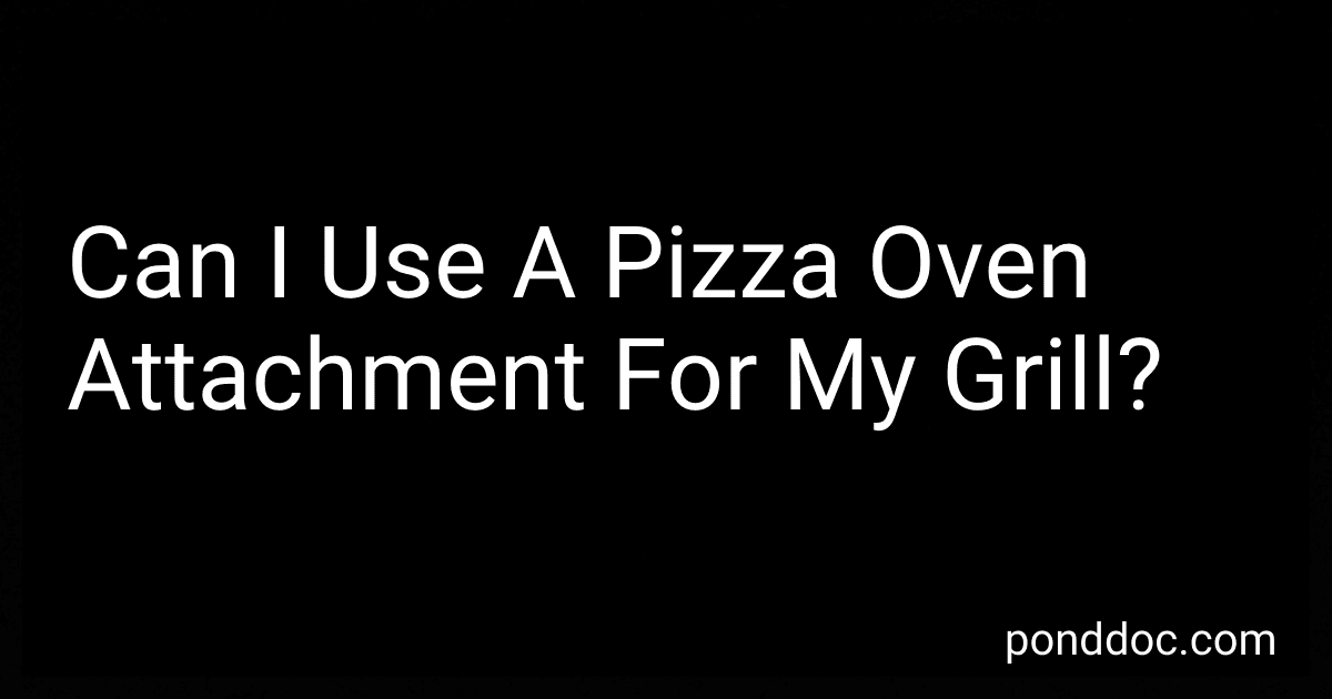Can I Use A Pizza Oven Attachment For My Grill? image