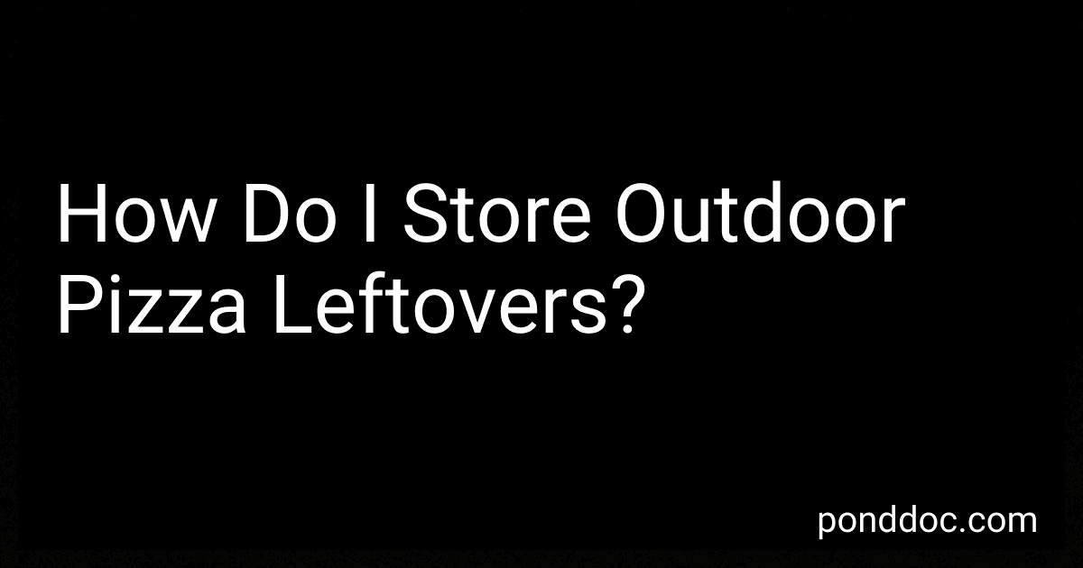 How Do I Store Outdoor Pizza Leftovers? image