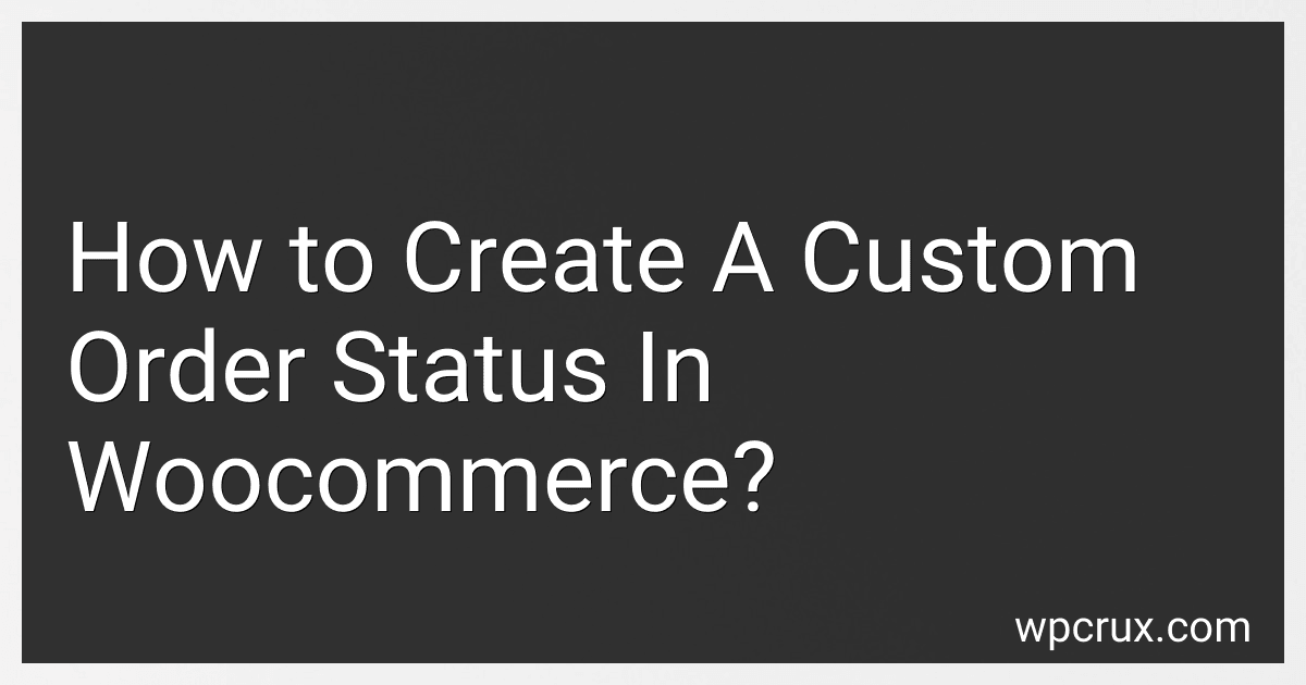 How to Create A Custom Order Status In Woocommerce? image