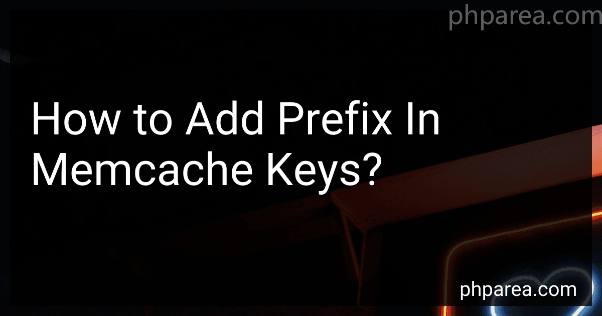 How to Add Prefix In Memcache Keys? image