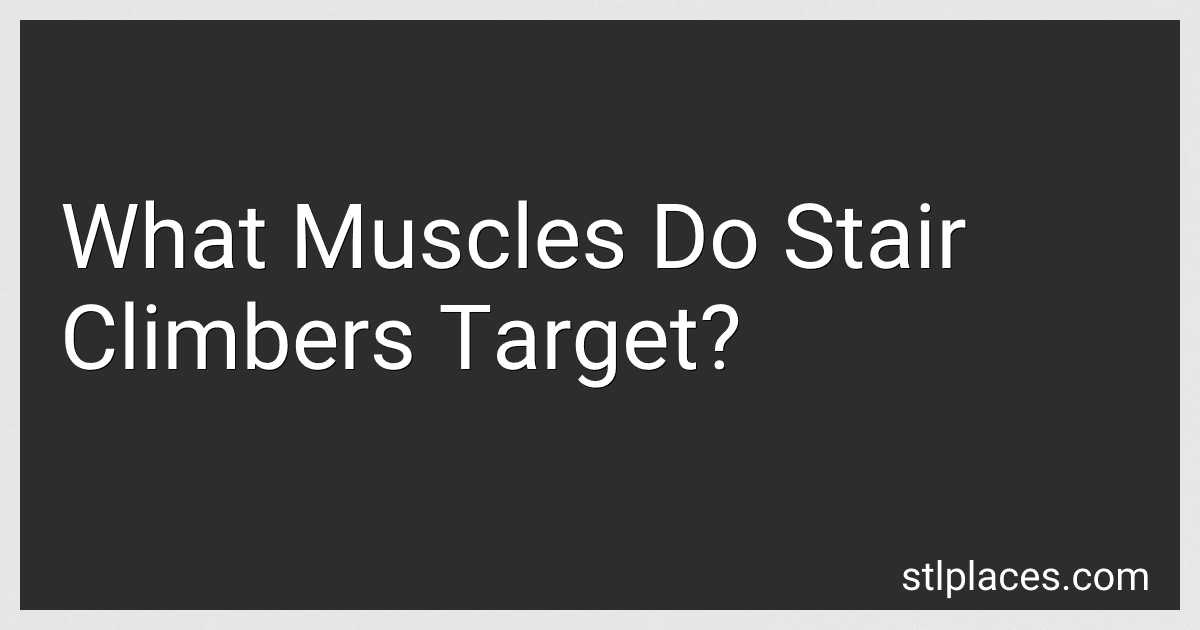 What Muscles Do Stair Climbers Target? preview